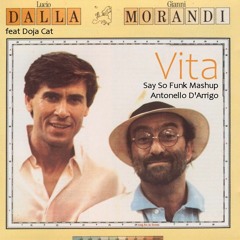 Lucio Dalla & Gianni Morandi ft.Doja Cat - Vita (Antonello D'Arrigo Say So Funk Mashup)