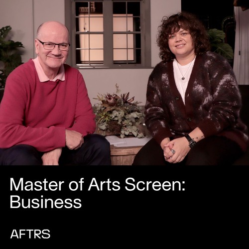 Master of Arts Screen: Business – Deep Dive Discussion