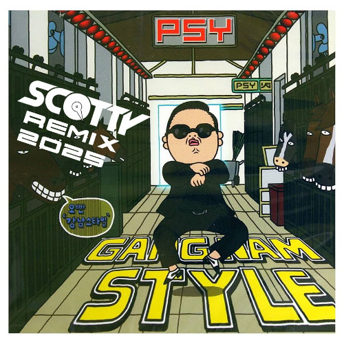 Stream PSY - GANGNAM STYLE (SCOTTY MIX) by Scotty Official