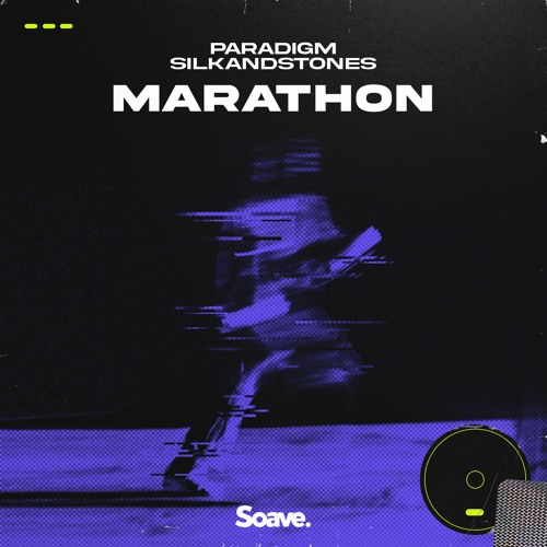 Paradigm & SilkandStones - Marathon