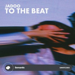 JADOO - To The Beat