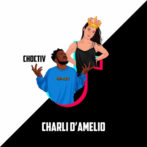CHOCTIV - Charli D'Amelio