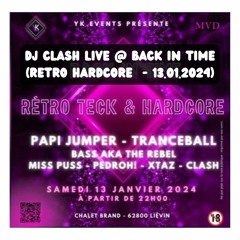 Dj Clash Live @ Back In Time (Retro Hardcore -13.01.2024)