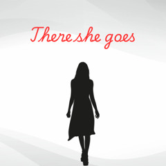 There_She_Goes