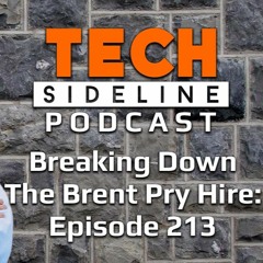 Breaking down the Brent Pry Hire: Episode 213