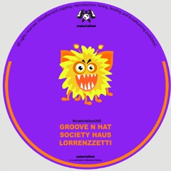 Groove N Hat, Society Haus, Lorrenzzetti - Classic (MATERIALISM242)