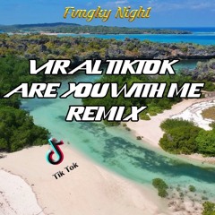 Viral Tik Tok (Are You With Me)Epoz Diru Remix 2k20
