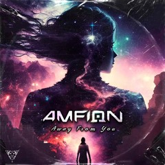 Amfion - Away From You (Original Mix)