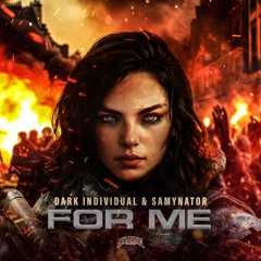 Dark Individual & Samynator - For Me