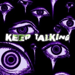 KEEP TALKING (Prod. Beefy808)