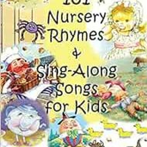 FREE PDF 🗸 101 Nursery Rhymes & Sing-Along Songs for Kids by Jennifer M Edwards EBOO
