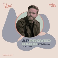 Approved Radio - Episode 9 w Alan Dixon