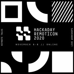 Hackaday Remoticon 2020