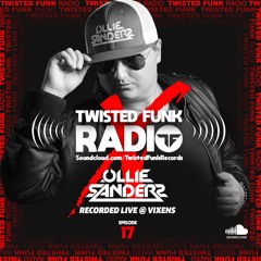 Twisted Funk Radio Sessions #17 with Ollie Sanders LIVE @ Vixens - Labor Day Weekend '22