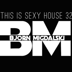 Bjorn Migdalski - This is sexy house 32 / December 2025