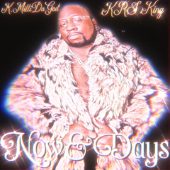Now & Days (feat. KRS King)