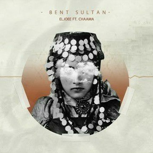 Eljoee X Chaama - Bent Sultan "شاما - "بنت السلطان (MP3_320K).mp3