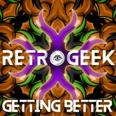 RETROGEEK - Getting Better