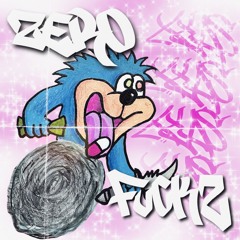 zero fuckz