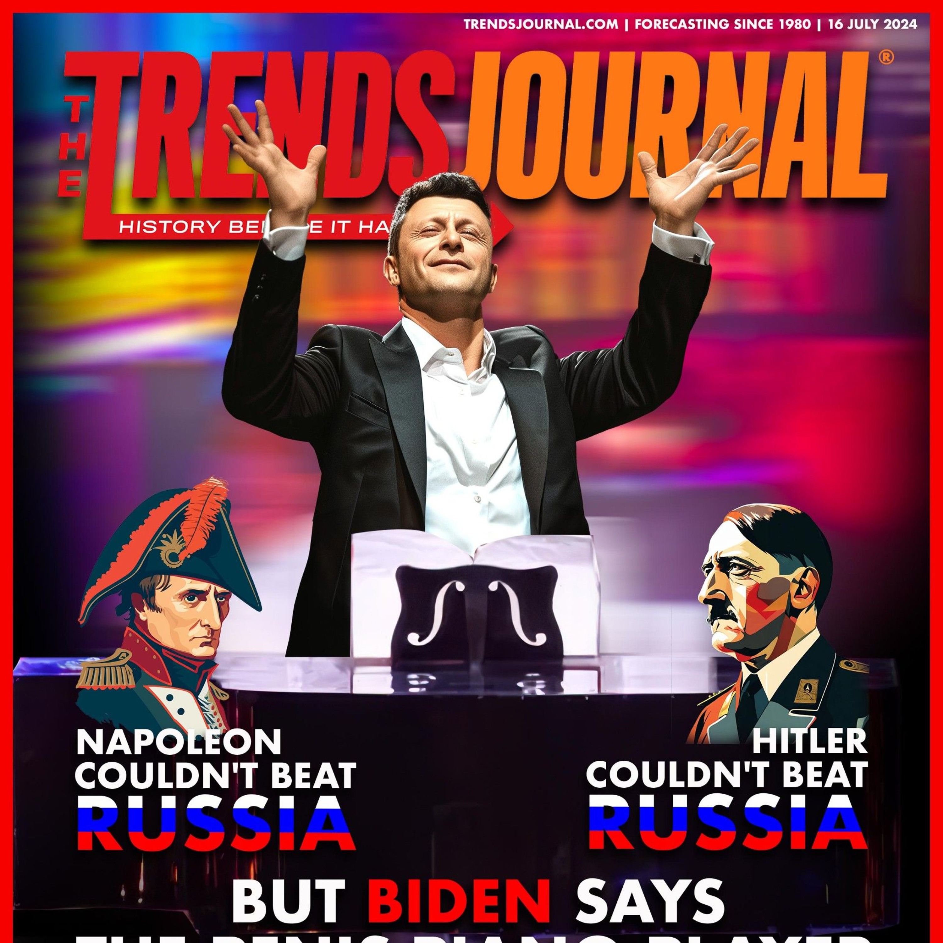 NAPOLEAN AND HITLER COULDN'T BEAT RUSSIA, BUT THE PENIS-PIANO PLAYER ZELENSKY WILL WIPE THEM OUT?