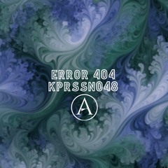 ERROR 404 / KPRSSN048 by ATALA music.