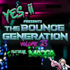 Yes ii Presents The Bounce Generation Volume 23 Feat Macca Dj 💥💥💥💥