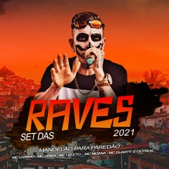 SET DAS RAVES 2021 - MANDELÃO PRA PAREDAO - DJ MAX CAVEIRINHA -