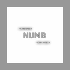 Numb [Prod. by Rxney]