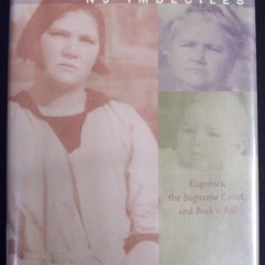 Kindle⚡online✔PDF Three Generations, No Imbeciles: Eugenics, the Supreme Court, and <I>Buck v.