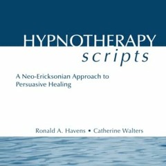 View PDF 📒 Hypnotherapy Scripts 2nd Edition by  Ronald A. Havens &  Catherine Walter