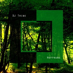 DJ Tribe - Hoffnung (Original Mix)