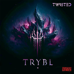 Twisted by Trybl
