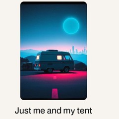 Just me and my tent.wav