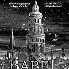 [Read eBook] [Babel: Or the Necessity of Violence: An Arcane History of the Oxford Transla