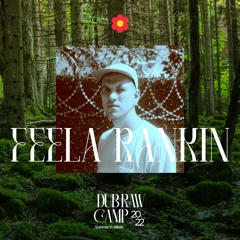 Feela Rankin - Dub Raw Camp 2022 Special Mix