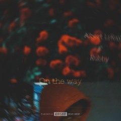 ON THE WAY ft Rubby