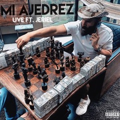Uve ft. Jeriel - Mi Ajedrez