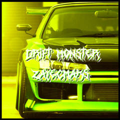 ZAYECMAKS - DRIFT MONSTER