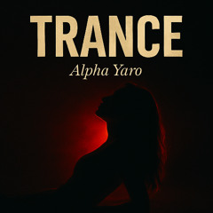 Alpha {Trance}