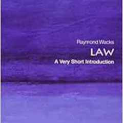 View PDF 🖋️ Law: A Very Short Introduction (Very Short Introductions) by Raymond Wac