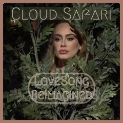 LoveSong - (Cloud Safari Remix)