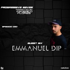 Progressive Waves #030 Guest Mix By Emmanuel Dip