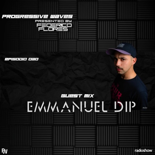Progressive Waves #030 Guest Mix By Emmanuel Dip