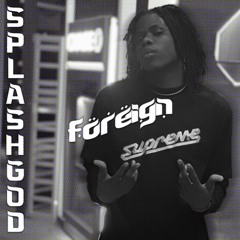 FOREIGN (prod.thatdigitaldrumma)