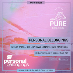 Personal Belongings Radioshow 189 Mixed By Jon Sweetname B2B Markuss @ Pure Ibiza Radio