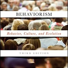 [VIEW] PDF 📙 Understanding Behaviorism: Behavior, Culture, and Evolution by  William