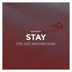 Stay (for just another song) (Original Mix)