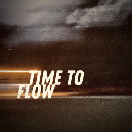 Time to flow