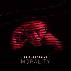 TriS x REDSAINT - Morality