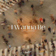 I Wanna Be